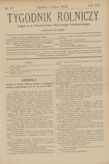 Tygodnik Rolniczy : Organ c. k. Towarzystwa Rolniczego Krakowskiego. R.21, nr 27 (1 lipca 1904)