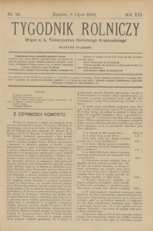 Tygodnik Rolniczy : Organ c. k. Towarzystwa Rolniczego Krakowskiego. R.21, nr 28 (8 lipca 1904)