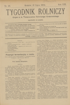 Tygodnik Rolniczy : Organ c. k. Towarzystwa Rolniczego Krakowskiego. R.21, nr 29 (15 lipca 1904)