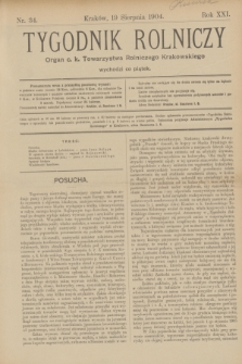 Tygodnik Rolniczy : Organ c. k. Towarzystwa Rolniczego Krakowskiego. R.21, nr 34 (19 sierpnia 1904)