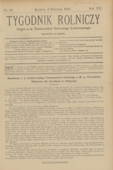 Tygodnik Rolniczy : Organ c. k. Towarzystwa Rolniczego Krakowskiego. R.21, nr 36 (2 września 1904)