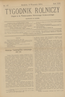 Tygodnik Rolniczy : Organ c. k. Towarzystwa Rolniczego Krakowskiego. R.21, nr 37 (9 września 1904)