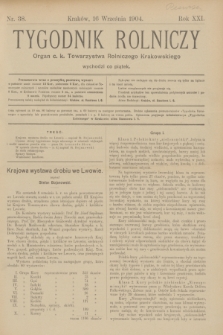 Tygodnik Rolniczy : Organ c. k. Towarzystwa Rolniczego Krakowskiego. R.21, nr 38 (16 września 1904)