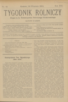 Tygodnik Rolniczy : Organ c. k. Towarzystwa Rolniczego Krakowskiego. R.21, nr 40 (30 września 1904)