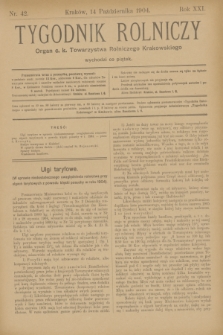 Tygodnik Rolniczy : Organ c. k. Towarzystwa Rolniczego Krakowskiego. R.21, nr 42 (14 października 1904)