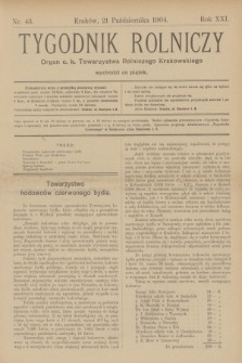 Tygodnik Rolniczy : Organ c. k. Towarzystwa Rolniczego Krakowskiego. R.21, nr 43 (21 października 1904)