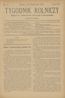 Tygodnik Rolniczy : Organ c. k. Towarzystwa Rolniczego Krakowskiego. R.21, nr 44 (28 października 1904)