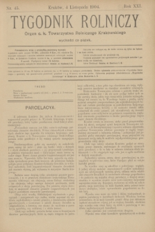 Tygodnik Rolniczy : Organ c. k. Towarzystwa Rolniczego Krakowskiego. R.21, nr 45 (4 listopada 1904)