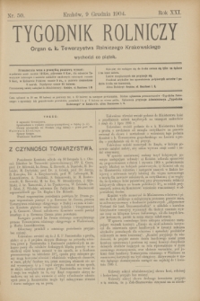 Tygodnik Rolniczy : Organ c. k. Towarzystwa Rolniczego Krakowskiego. R.21, nr 50 (9 grudnia 1904)