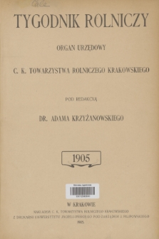 Tygodnik Rolniczy : organ urzędowy c. k. Towarzystwa Rolniczego Krakowskiego. [R.22], Spis rzeczy (1905)