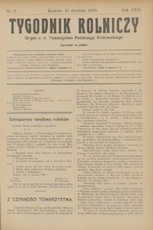 Tygodnik Rolniczy : Organ c. k. Towarzystwa Rolniczego Krakowskiego. R.22, nr 2 (13 stycznia 1905)