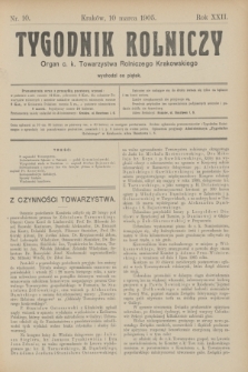 Tygodnik Rolniczy : Organ c. k. Towarzystwa Rolniczego Krakowskiego. R.22, nr 10 (10 marca 1905)