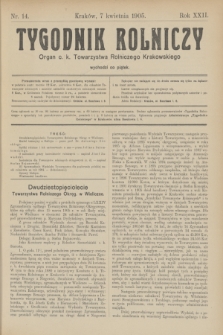 Tygodnik Rolniczy : Organ c. k. Towarzystwa Rolniczego Krakowskiego. R.22, nr 14 (7 kwietnia 1905)