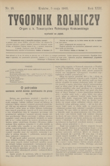 Tygodnik Rolniczy : Organ c. k. Towarzystwa Rolniczego Krakowskiego. R.22, nr 18 (5 maja 1905)