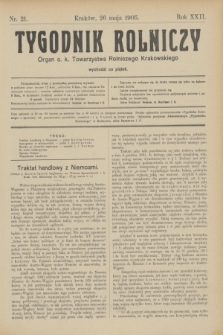 Tygodnik Rolniczy : Organ c. k. Towarzystwa Rolniczego Krakowskiego. R.22, nr 21 (26 maj 1905) + wkładka