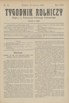 Tygodnik Rolniczy : Organ c. k. Towarzystwa Rolniczego Krakowskiego. R.22, nr 24 (16 czerwca 1905)