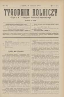 Tygodnik Rolniczy : Organ c. k. Towarzystwa Rolniczego Krakowskiego. R.22, nr 33 (18 sierpnia 1905)