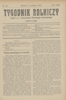 Tygodnik Rolniczy : Organ c. k. Towarzystwa Rolniczego Krakowskiego. R.22, nr 36 (8 września 1905)