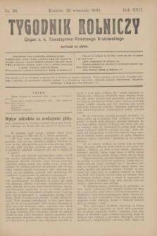 Tygodnik Rolniczy : Organ c. k. Towarzystwa Rolniczego Krakowskiego. R.22, nr 38 (22 września 1905)