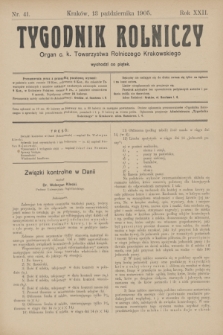 Tygodnik Rolniczy : Organ c. k. Towarzystwa Rolniczego Krakowskiego. R.22, nr 41 (13 października 1905)
