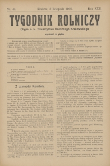 Tygodnik Rolniczy : Organ c. k. Towarzystwa Rolniczego Krakowskiego. R.22, nr 44 (3 listopada 1905)