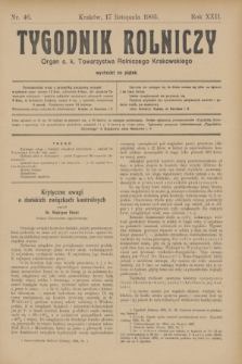Tygodnik Rolniczy : Organ c. k. Towarzystwa Rolniczego Krakowskiego. R.22, nr 46 (17 listopada 1905)