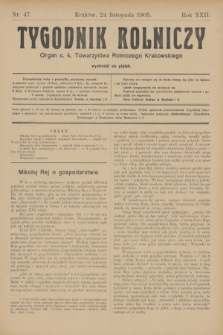 Tygodnik Rolniczy : Organ c. k. Towarzystwa Rolniczego Krakowskiego. R.22, nr 47 (24 listopada 1905)