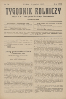 Tygodnik Rolniczy : Organ c. k. Towarzystwa Rolniczego Krakowskiego. R.22, nr 50 (15 grudnia 1905)