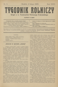 Tygodnik Rolniczy : Organ c. k. Towarzystwa Rolniczego Krakowskiego. R.23, nr 5 (2 lutego 1906)