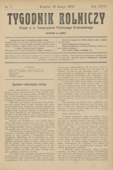 Tygodnik Rolniczy : Organ c. k. Towarzystwa Rolniczego Krakowskiego. R.23, nr 7 (16 lutego 1906)