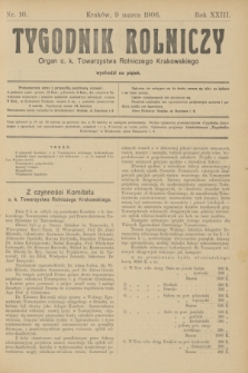 Tygodnik Rolniczy : Organ c. k. Towarzystwa Rolniczego Krakowskiego. R.23, nr 10 (9 marca 1906)