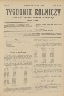 Tygodnik Rolniczy : Organ c. k. Towarzystwa Rolniczego Krakowskiego. R.23, nr 13 (30 marca 1906)