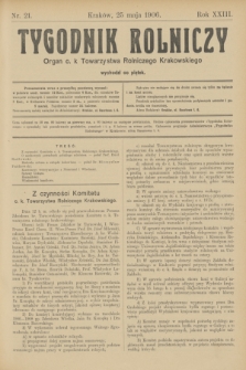Tygodnik Rolniczy : Organ c. k. Towarzystwa Rolniczego Krakowskiego. R.23, nr 21 (25 maja 1906)