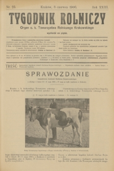Tygodnik Rolniczy : Organ c. k. Towarzystwa Rolniczego Krakowskiego. R.23, nr 23 (8 czerwca 1906)