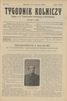 Tygodnik Rolniczy : Organ c. k. Towarzystwa Rolniczego Krakowskiego. R.23, nr 24 (15 czerwca 1906)