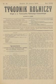 Tygodnik Rolniczy : Organ c. k. Towarzystwa Rolniczego Krakowskiego. R.23, nr 26 (29 czerwca 1906)