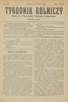 Tygodnik Rolniczy : Organ c. k. Towarzystwa Rolniczego Krakowskiego. R.23, nr 29 (20 lipca 1906)