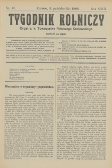 Tygodnik Rolniczy : Organ c. k. Towarzystwa Rolniczego Krakowskiego. R.23, nr 40 (5 października 1906)