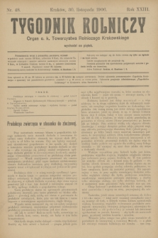 Tygodnik Rolniczy : Organ c. k. Towarzystwa Rolniczego Krakowskiego. R.23, nr 48 (30 listopada 1906)