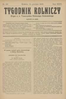 Tygodnik Rolniczy : Organ c. k. Towarzystwa Rolniczego Krakowskiego. R.23, nr 50 (14 grudnia 1906)