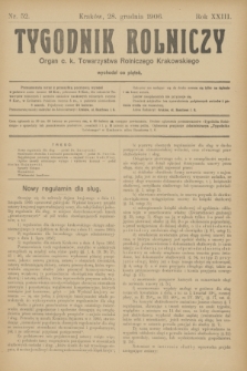 Tygodnik Rolniczy : Organ c. k. Towarzystwa Rolniczego Krakowskiego. R.23, nr 52 (28 grudnia 1906)