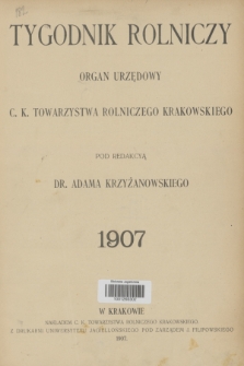 Tygodnik Rolniczy : Organ c. k. Towarzystwa Rolniczego Krakowskiego. R.24, nr 1 (4 stycznia 1907)