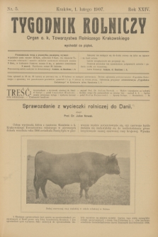 Tygodnik Rolniczy : Organ c. k. Towarzystwa Rolniczego Krakowskiego. R.24, nr 5 (1 lutego 1907)