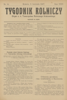 Tygodnik Rolniczy : Organ c. k. Towarzystwa Rolniczego Krakowskiego. R.24, nr 14 (5 kwietnia 1907)