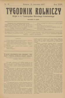 Tygodnik Rolniczy : Organ c. k. Towarzystwa Rolniczego Krakowskiego. R.24, nr 15 (12 kwietnia 1907)