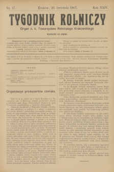 Tygodnik Rolniczy : Organ c. k. Towarzystwa Rolniczego Krakowskiego. R.24, nr 17 (26 kwietnia 1907)