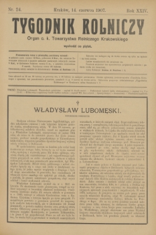 Tygodnik Rolniczy : Organ c. k. Towarzystwa Rolniczego Krakowskiego. R.24, nr 24 (14 czerwca 1907)