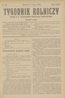 Tygodnik Rolniczy : Organ c. k. Towarzystwa Rolniczego Krakowskiego. R.24, nr 27 (5 lipca 1907)