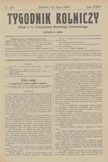 Tygodnik Rolniczy : Organ c. k. Towarzystwa Rolniczego Krakowskiego. R.24, nr 28 (12 lipca 1907)