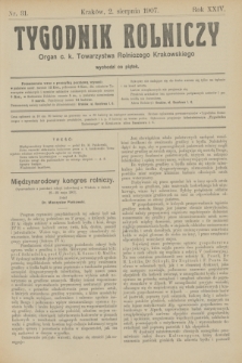 Tygodnik Rolniczy : Organ c. k. Towarzystwa Rolniczego Krakowskiego. R.24, nr 31 (2 sierpnia 1907)